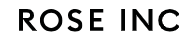 Rose Inc